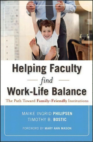 Helping Faculty Find Work-life Balance, De Maike Ingrid Philipsen. Editorial John Wiley Sons Ltd, Tapa Dura En Inglés