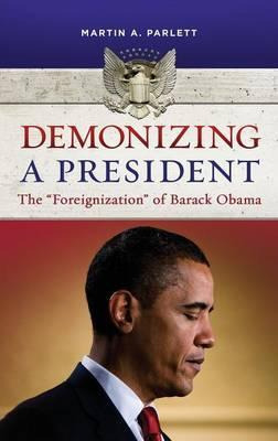 Libro Demonizing A President - Martin A. Parlett