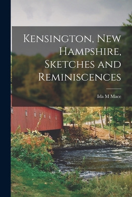 Libro Kensington, New Hampshire, Sketches And Reminiscenc...