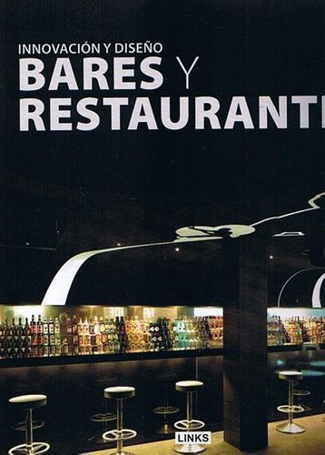 Bares Y Restaurantes. Innovacion Y Diseño, De Barrett, Robert. Editorial Links Internacional En Español