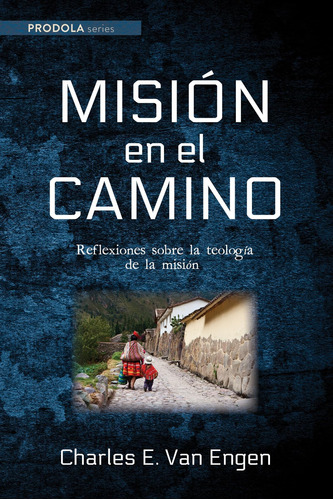 Libro: Misión Camino: Reflexiones Sobre Teología