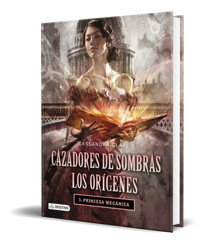 Libro Cazadores De Sombras [ Los Origenes 3 ] Original