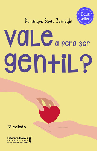 Vale a pena ser gentil?, de Sávio Zainaghi, Domingos. Editora Literare Books International Ltda, capa mole em português, 2022