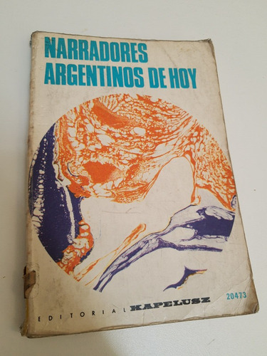 Narradores Argentinos De Hoy - Kapelusz - L398