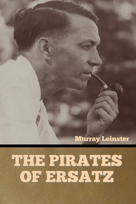 Libro The Pirates Of Ersatz - Leinster, Murray