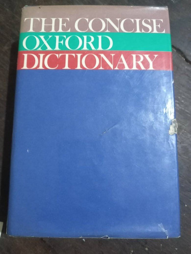 The Concise Oxford Dictionary Of Current English 