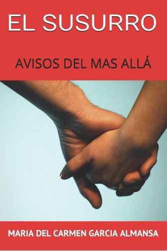 Libro: El Susurro: Avisos Del Mas Allá (spanish Edition)