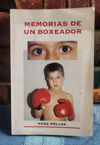 Memorias De Un Boxeador - Hans Moller