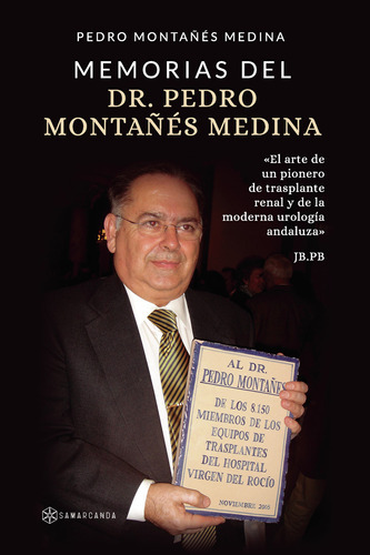 Memorias Del Dr. Pedro Montañés Medina, De Montañés Medina , Pedro.., Vol. 1.0. Editorial Samarcanda, Tapa Blanda, Edición 1.0 En Español, 2016