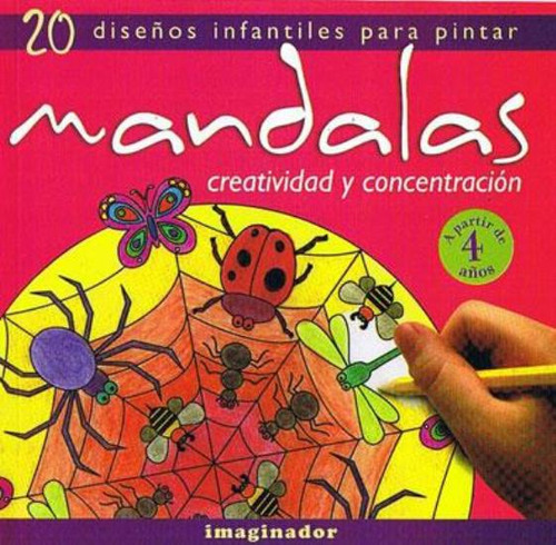 Mandalas: Creatividad Y Concentracion, 20 Diseños Infantiles