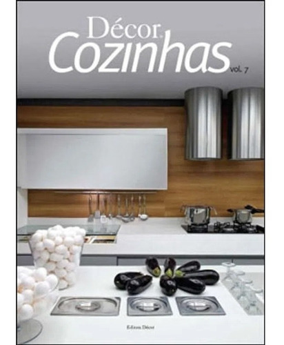 Livro Decor Cozinhas - Volume 7