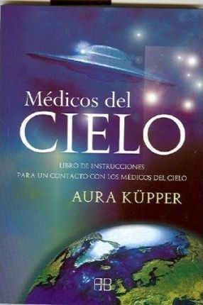 Medicos Del Cielo / 3 Ed. - Kupper, Aura
