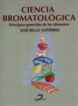 Ciencia Bromatológica: Principios Generales De Los Alimentos