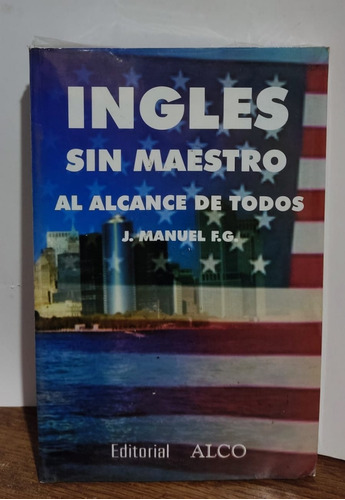 Inglés Sin Maestro Al Alcance De Todos De J. Manuel F. G.