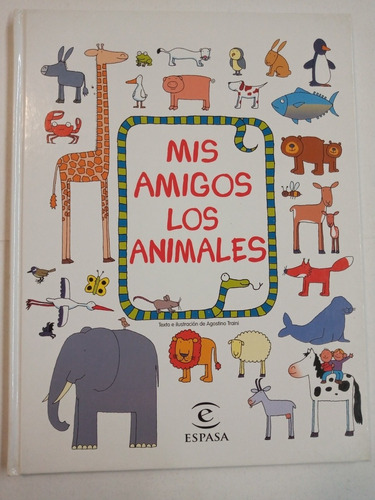 Mis Amigos Los Animales, Agostino Traini Libro Infantil.