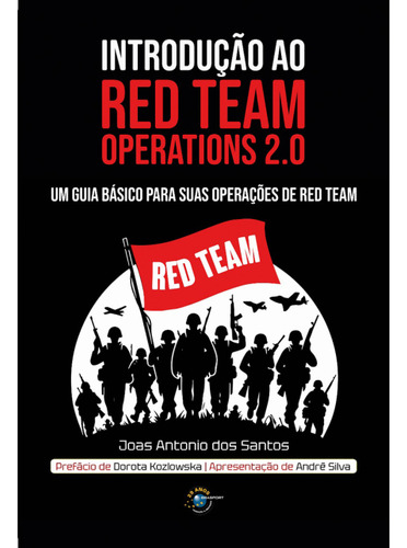 Livro Introdução Ao Red Team Operations 2.0, De Santos, Joas Antonio Dos. Editorial Brasport Livros, Capa Mole, Edição 1 Em Português, 2024