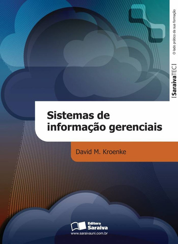 Sistemas de informação gerenciais, de Kroenke, David M.. Editora Saraiva Educação S. A., capa mole em português, 2012