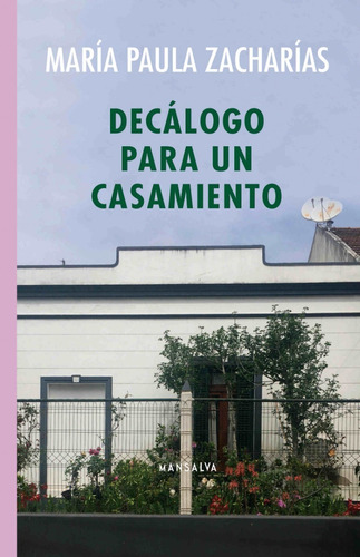 Decálogo Para Un Casamiento, María Paula Zacharías, Mansalva