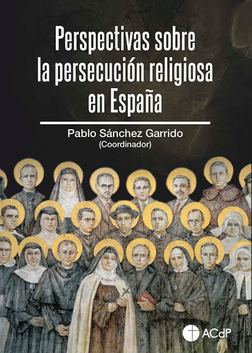 Perspectivas Sobre La Persecución Religiosa España -   - 
