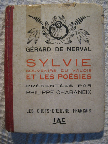 Gérard De Nerval - Sylvie Souvenirs Du Valois Et Les Poésies