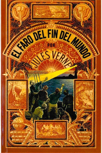 Faro Del Fin Del Mundo, El - Jules Verne