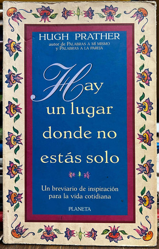 Hay Un Lugar Donde No Estas Solo - Hugh Prather