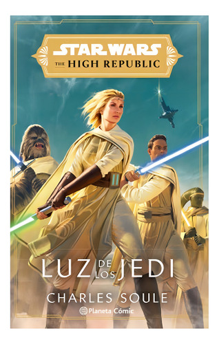 Star Wars. High Republic. Luz De Los Jedi