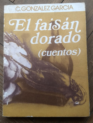 El Faisàn Dorado- Gonzalez Garcìa- 1983
