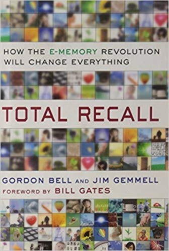Total Recall / Gordon Bell/ Jim Gemmell