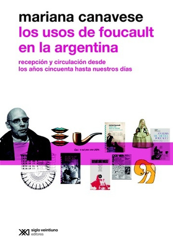 Usos De Foucault En La Argentina, Los - Mariana Canavese