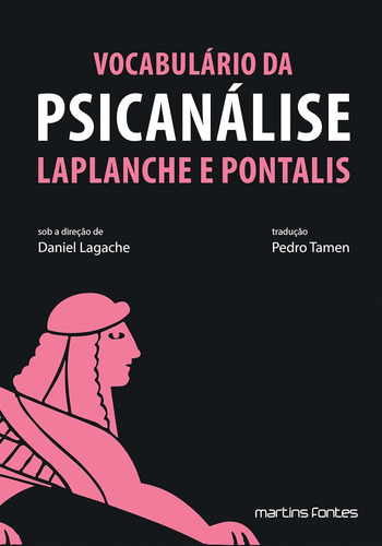 Vocabulário Da Psicanálise - De Jean Laplanche & Jean-bertrand Lefebvre Pontalis, Pela Editora Martins Fontes - Selo Martins (2022)