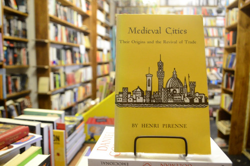 Medieval Cities: Their Origins And The Revival Of Trade. (Usado)