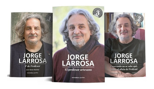 Trilogía Del Oficio Docente Jorge Larrosa (ne)