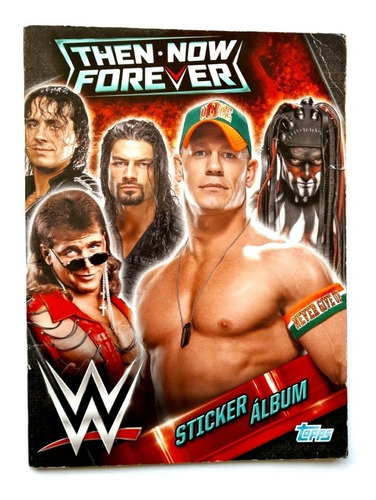 Album Wwe Then Now Forever - Topps - Los Germanes