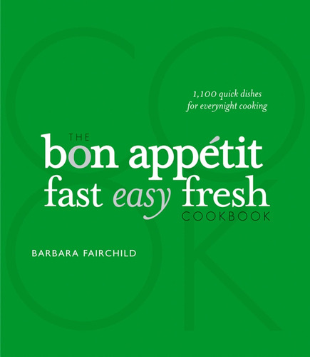 Libro: The Bon Appetit Cookbook: Fast Easy Fresh