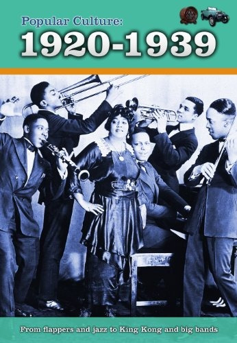 Popular Culture 19201939 (a History Of Popular Culture)