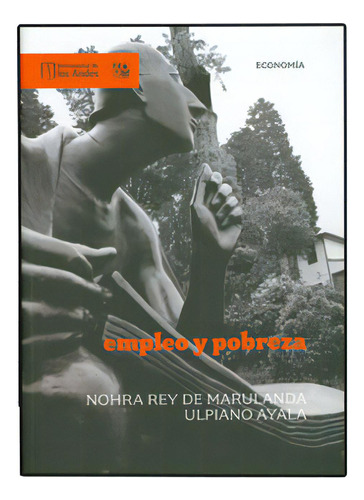 Empleo Y Pobreza, De Varios Autores. 9586954730, Vol. 1. Editorial Editorial U. De Los Andes, Tapa Blanda, Edición 2009 En Español, 2009