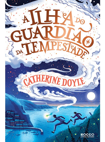 A ilha do guardião da tempestade, de Doyle, Catherine. Editora Rocco Ltda, capa mole em português, 2020