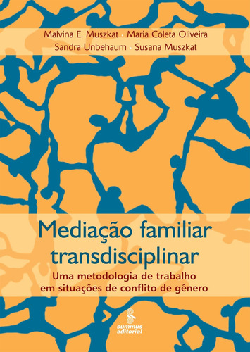 Mediação familiar transdisciplinar: uma metodologia de trabalho em situações de conflito de gênero, de Muszkat, Susana. Editora Summus Editorial Ltda., capa mole em português, 2008