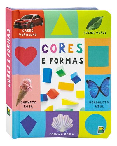 Livro Meu Livro Fofinho: Cores E Formas, De Todolivro  (), Todolivro  (ilustrador). Editorial Brasileitura, Tapa Dura, Edición 1 En Português, 2023