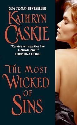 The Most Wicked Of Sins - Kathryn Caskie