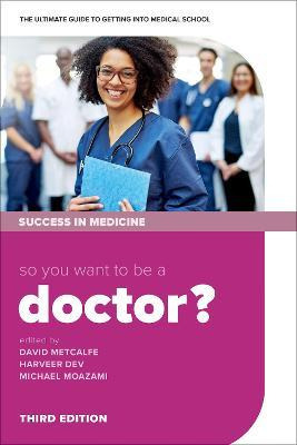 Libro So You Want To Be A Doctor? : The Ultimate Guide To...