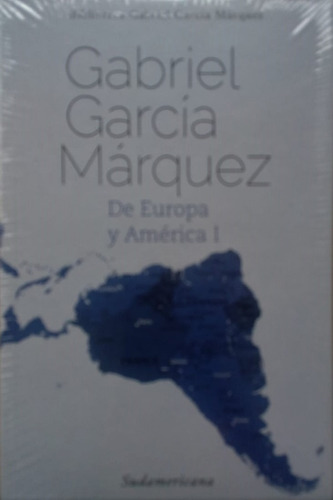 De Europa Y America I Gabriel Garcia Marquez