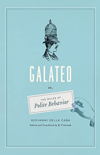Galateo: Or, The Rules Of Polite Behavior, De Della Casa, Giovanni. Editorial University Of Chicago Press, Tapa Blanda En Inglés