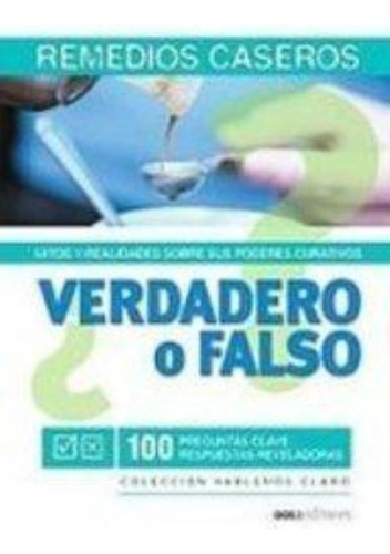 Verdadero O Falso, Remedios Caseros, De Best, Andy. Editorial Dos Tintas Editores, Tapa Tapa Blanda En Español
