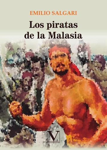 LOS PIRATAS DE LA MALASIA, de Emilio Salgari. Editorial Verbum, tapa blanda en español