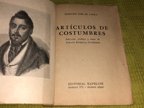 Articulos De Costumbres - Mariano Jose De Larra - Kapelusz