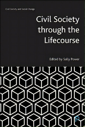 Civil Society Through The Lifecourse, De Sally Power. Editorial Bristol University Press, Tapa Blanda En Inglés