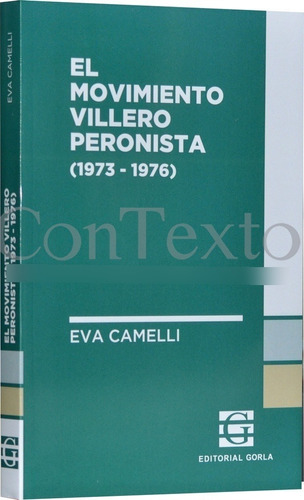 El Movimiento Villero Peronista (1973-1976) - Camelli, Eva