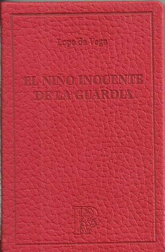 El Niño Inocente De La Guardia - Lope De Vega